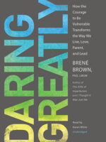 <a href="https://www.amazon.com/Daring-Greatly-Courage-Vulnerable-Transforms/dp/1592408419/ref=sxts_sxwds-bia-wc-rsf-ajax1_0?cv_ct_cx=daring+greatly&dchild=1&keywords=daring+greatly&pd_rd_i=1592408419&pd_rd_r=c58f1ead-70d1-4454-8587-bc4f2ca817c6&pd_rd_w=QvNQR&pd_rd_wg=cYdPq&pf_rd_p=5c711241-c674-4eef-b21c-fe6add670f33&pf_rd_r=97FWHG1D1J8720F8P074&psc=1&qid=1614978572&s=audible&sr=1-1-e30f047d-8e3c-4340-8179-6a77ce88d756" target="_blank" rel="noopener">Daring Greatly – Brene Brown </a>